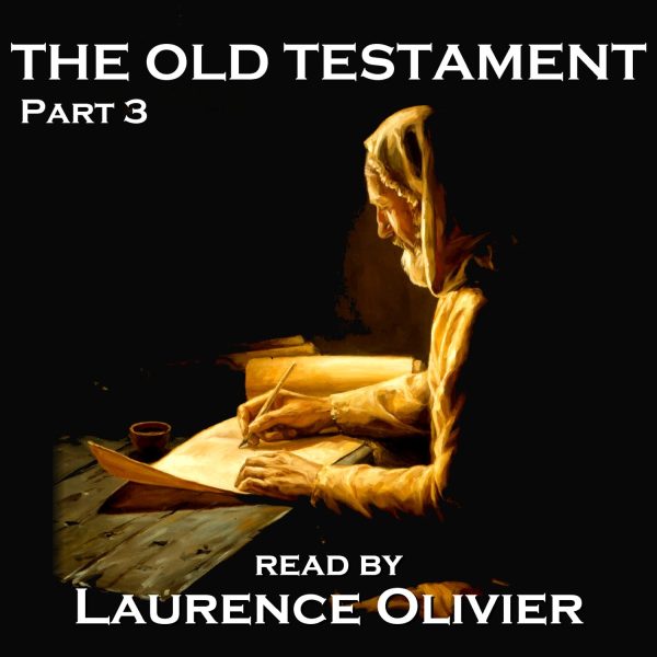 The Old Testament, Read by Laurence Olivier - Part 3 (Audiobook) Online Hot Sale