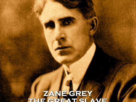 The Great Slave by Zane Grey (Audiobook) Fashion