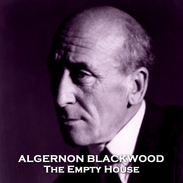 The Empty House by Algernon Blackwood (Audiobook) Sale