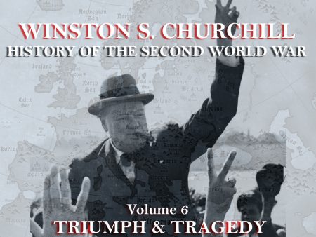 Winston Churchill - A History Of The Second World War - Volume 6 (Audiobook) Discount