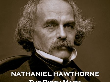 The Birthmark by Nathaniel Hawthorne (Audiobook) Hot on Sale