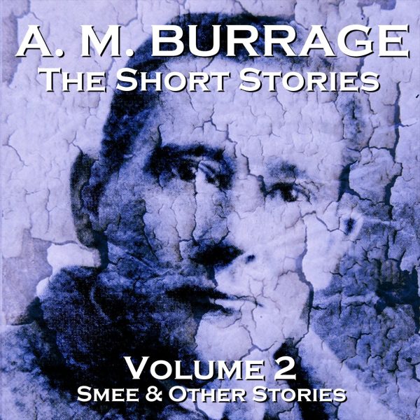 The Short Stories Of A.M . Burrage - Volume 2 (Audiobook) For Cheap