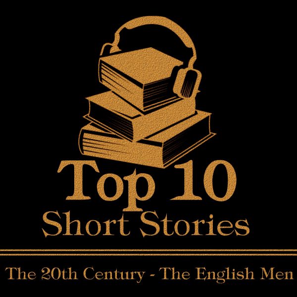 The Top 10 Short Stories - The 20th Century - The English Men (Audiobook) Sale