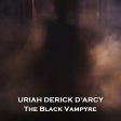 The Black Vampyre by Uriah Derick D Arcy (Audiobook) Hot on Sale