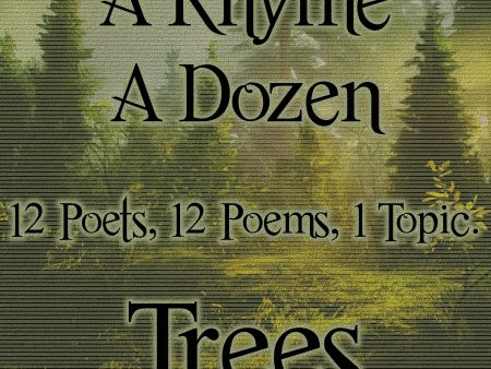 A Rhyme A Dozen ― Trees - 12 Poets, 12 Poems, 1 Topic (Audiobook) For Cheap