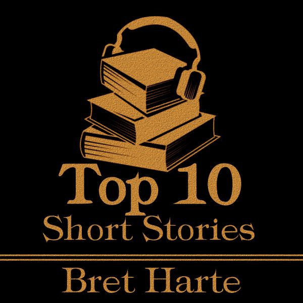 The Top 10 Short Stories - Bret Harte (Audiobook) Cheap