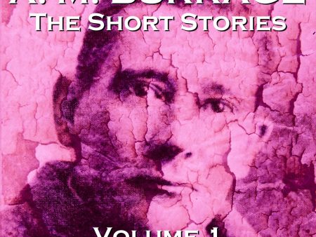 The Short Stories Of A.M . Burrage - Volume 1 (Audiobook) For Cheap