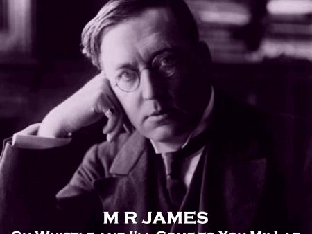 Oh Whistle and I ll Come to You My Lad by M R James (Audiobook) Online Hot Sale