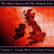 The British Short Story - Volume 5 – George Moore to George Gissing (Audiobook) Supply