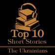 The Top 10 Short Stories - The Ukrainians (Audiobook) Cheap