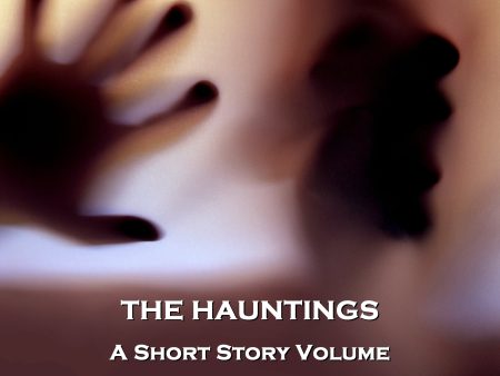 The Hauntings - A Short Story Volume (Audiobook) Discount