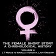 The Female Short Story - A Chronological History - Volume 4 - Mary Tuttiett to Marie Correlli (Audiobook) Discount