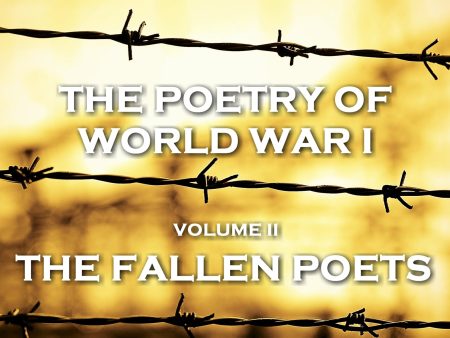 The Poetry of World War I - Vol II - The Fallen Poets (Audiobook) Online Hot Sale