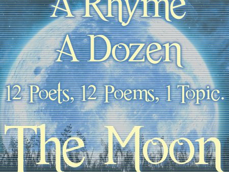 A Rhyme A Dozen ― The Moon - 12 Poets, 12 Poems, 1 Topic (Audiobook) Online Sale