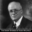 The Short Stories of Hugh Walpole (Audiobook) For Sale