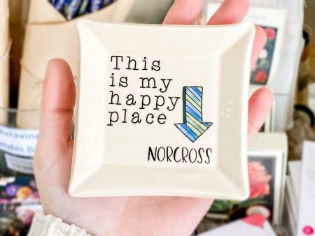 Norcross is My Happy Place Dish For Discount