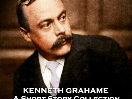 The Short Stories of Kenneth Grahame (Audiobook) Online now