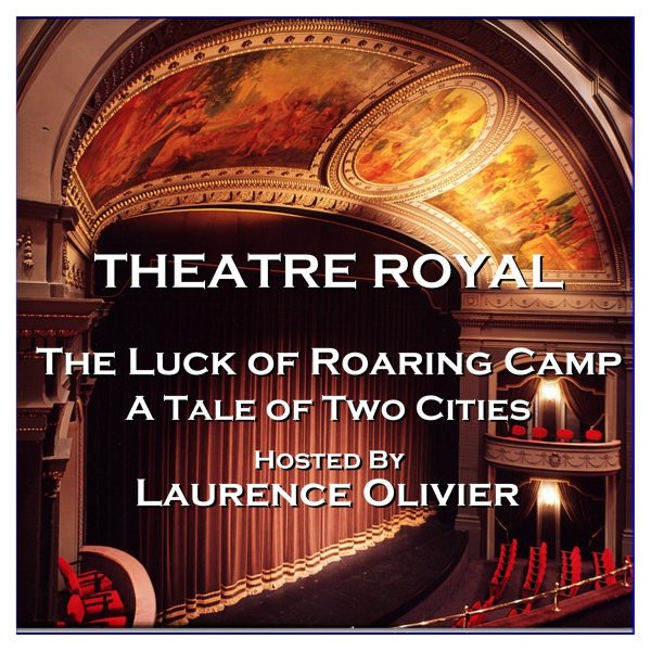 Theatre Royal - The Luck of Roaring Camp & A Tale of Two Cities: Episode 12 (Audiobook) Online Hot Sale