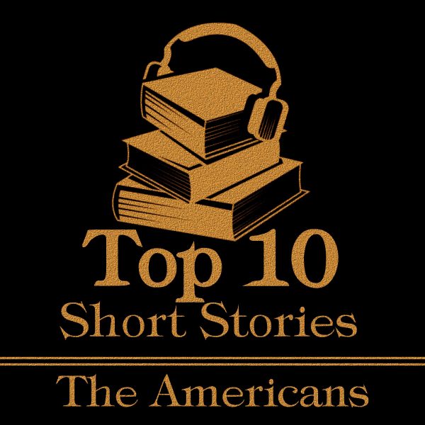 The Top Ten Short Stories - American (Audiobook) on Sale