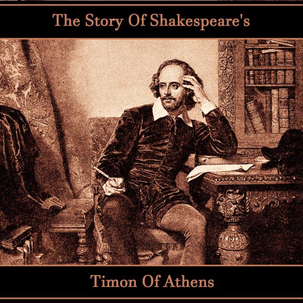 The Story of Shakespeare s Timon of Athens (Audiobook) For Discount