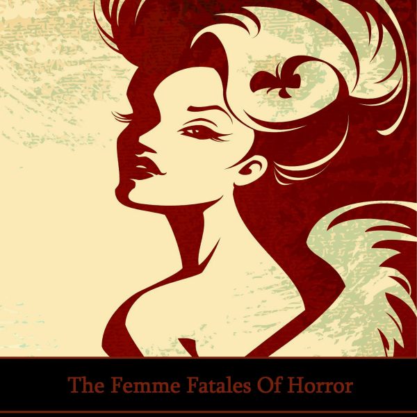 The Femme Fatales Of Horror (Audiobook) Fashion