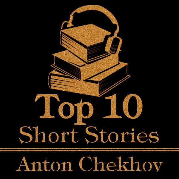 The Top Ten Short Stories - Anton Chekhov (Audiobook) Online Hot Sale