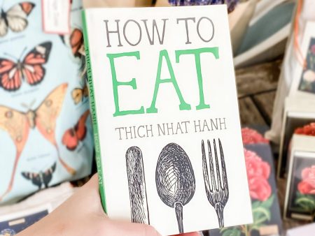 How To Eat By Thich Nhat Hanh Online now