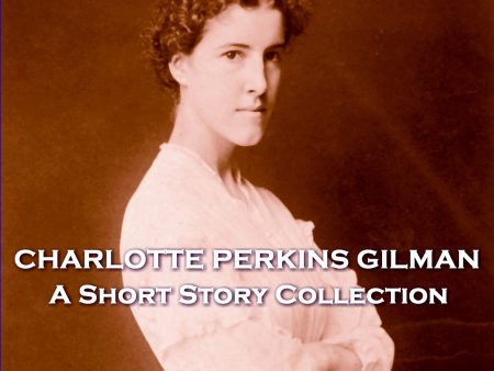 The Short Stories of Charlotte Perkins Gilman (Audiobook) Sale