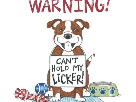 DS2307 - Can t Hold My Licker - 12x12 on Sale