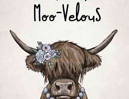 LK258 - You Look Moo-Velous - 12x16 Fashion